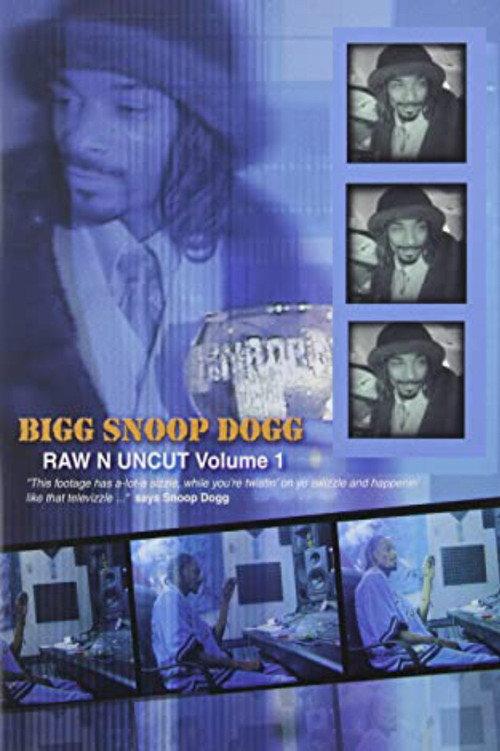 Bigg Snoop Dogg | Raw N Uncut Volume 1 2003 official movie poster