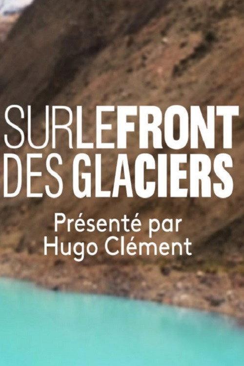 Sur le Front des Glaciers 2020 official movie poster