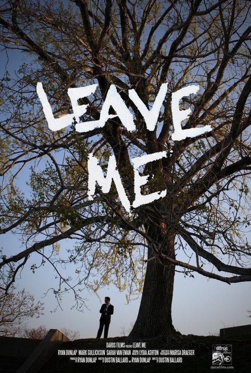 Leave Me 2009 official movie poster