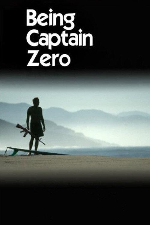 Being Captain Zero 2009 official movie poster