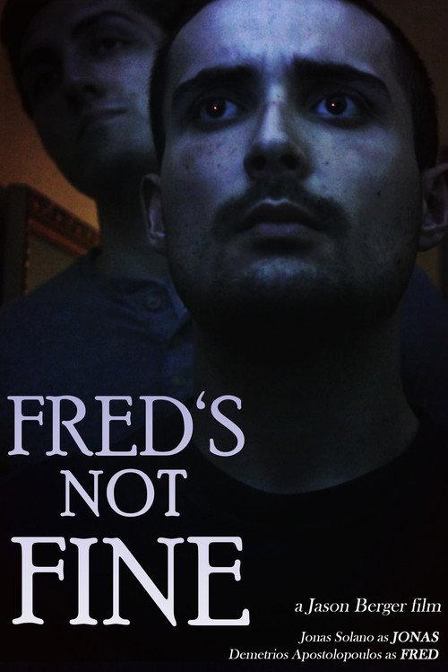 Fred's Not Fine 2024 official movie poster