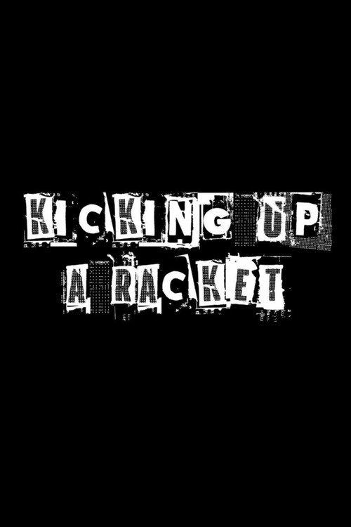 Kicking Up a Racket 2023 official movie poster