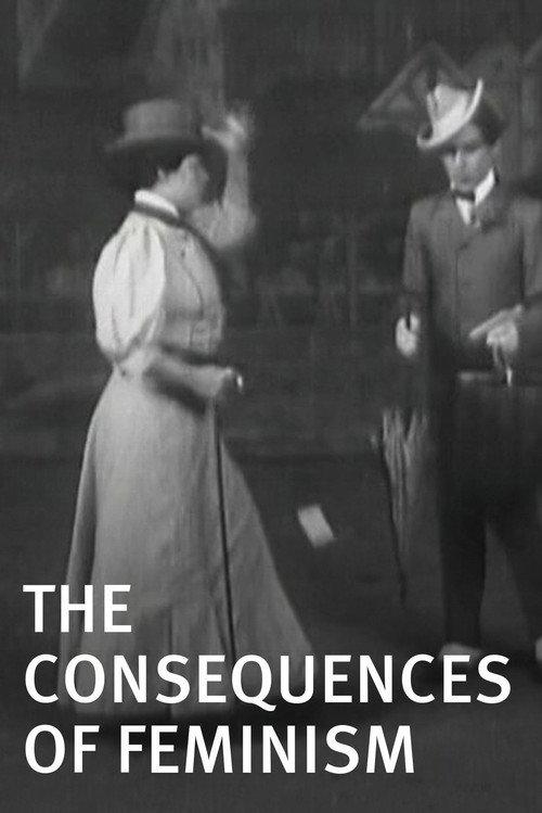 The Consequences of Feminism 1906 official movie poster