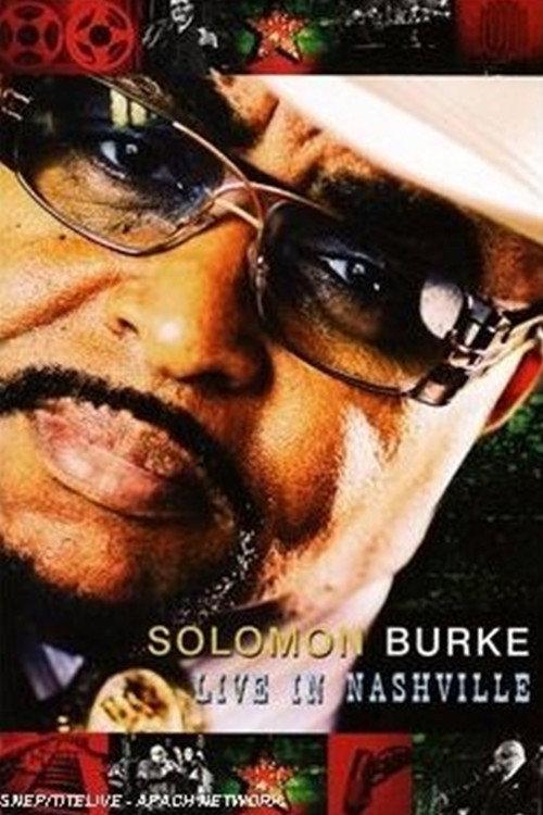Solomon Burke & Friends: Live in Nashville 2007 official movie poster