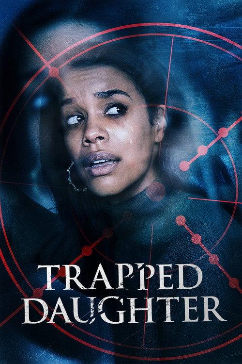 Trapped Daughter 2021 official movie poster