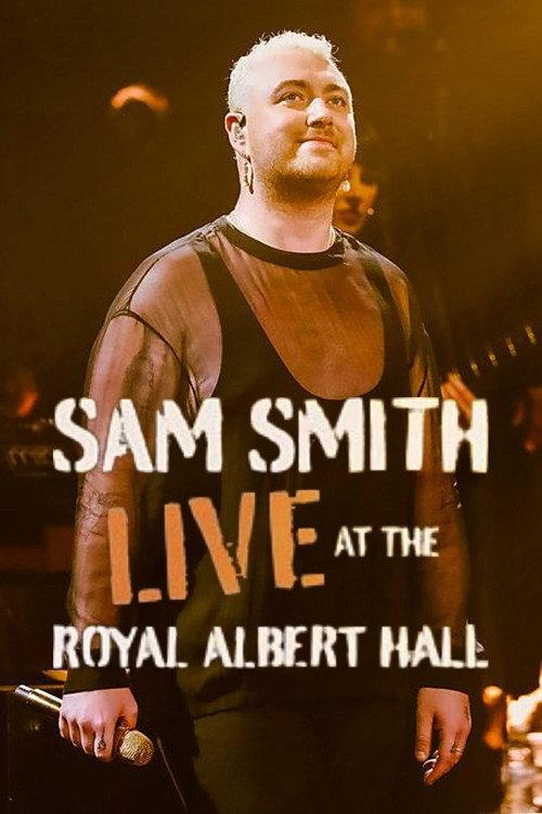 Sam Smith: Live at the Royal Albert Hall 2022 official movie poster