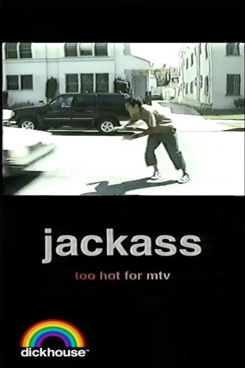 Jackass: Too Hot For MTV 2002 official movie poster