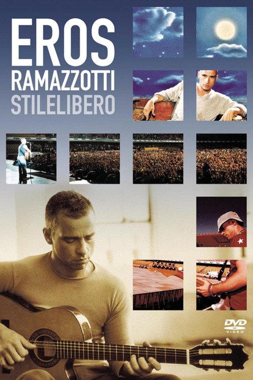 Eros Ramazzotti: Stilelibero 2001 official movie poster