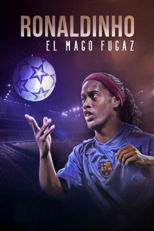 Ronaldinho, el mago fugaz 2021 official movie poster