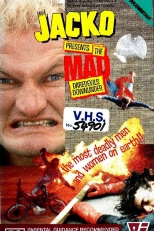 Jacko Presents The Mad Daredevils Downunder 1993 official movie poster