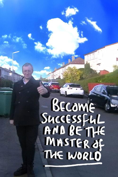 Become Successful and be the Master of the World 2023 official movie poster