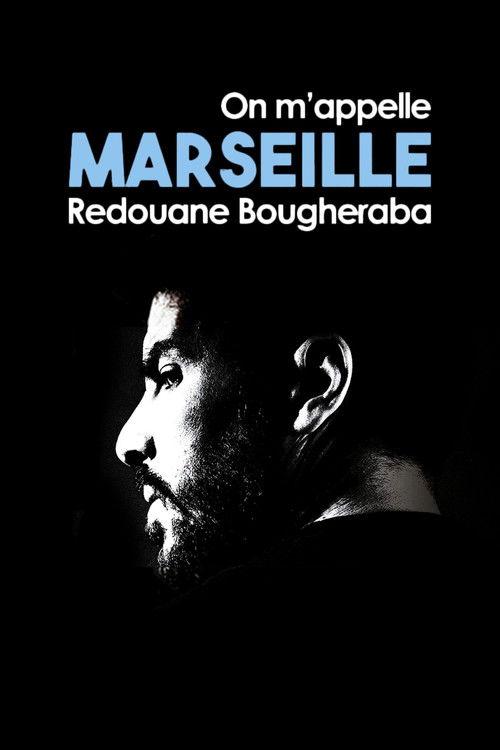Redouane Bougheraba : On m'appelle Marseille 2022 official movie poster