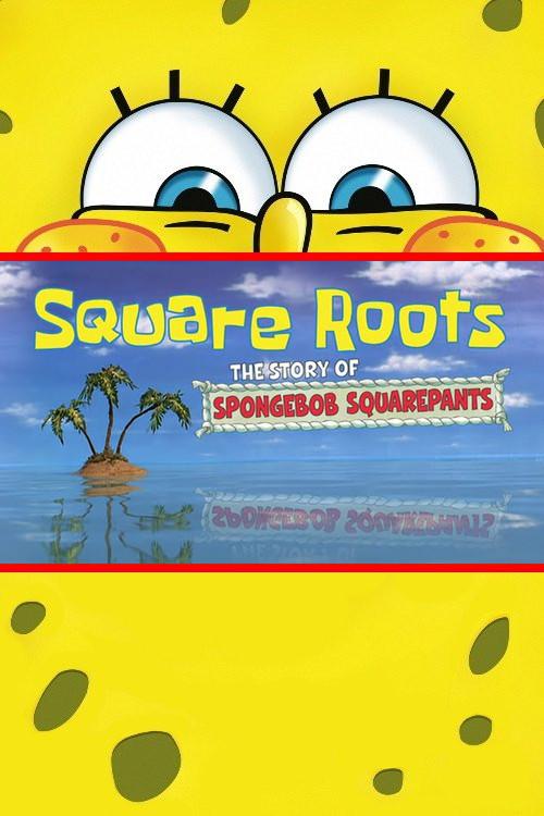 Square Roots: The Story of SpongeBob SquarePants 2009 official movie poster