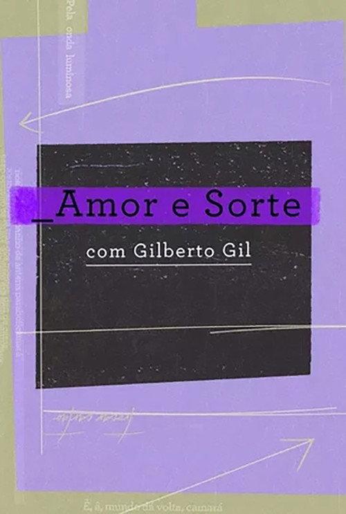 Amor e Sorte com Gilberto Gil 2020 official movie poster