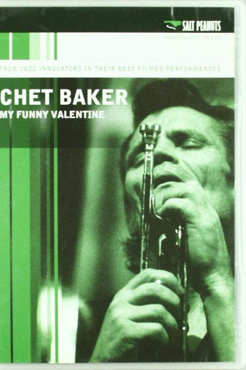 Chet Baker - My Funny Valentine 2007 official movie poster