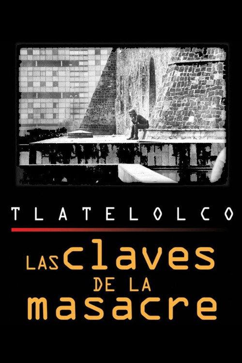 Tlatelolco: The Keys to the Massacre 2002 official movie poster