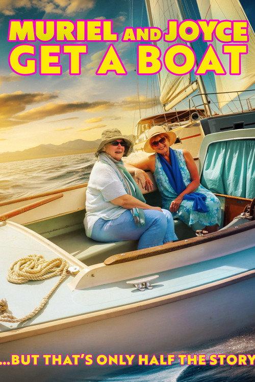 Muriel and Joyce Get a Boat 2024 official movie poster