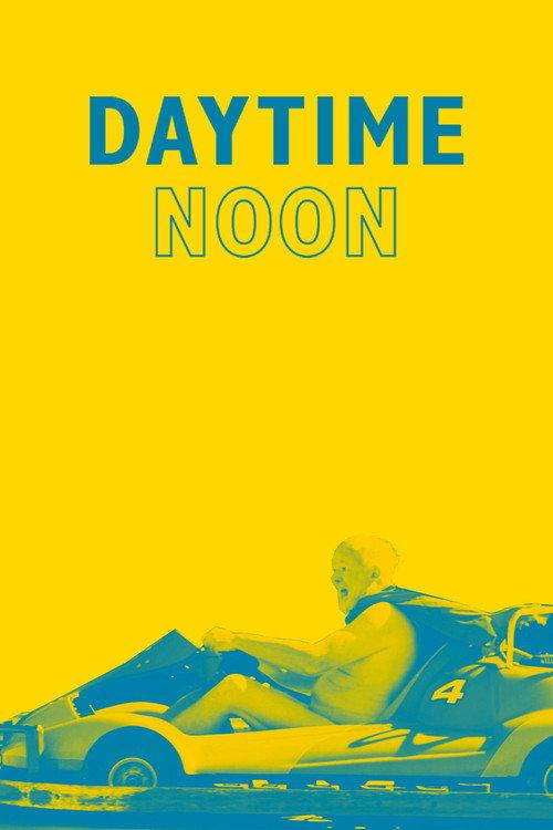 Daytime Noon 2017 official movie poster