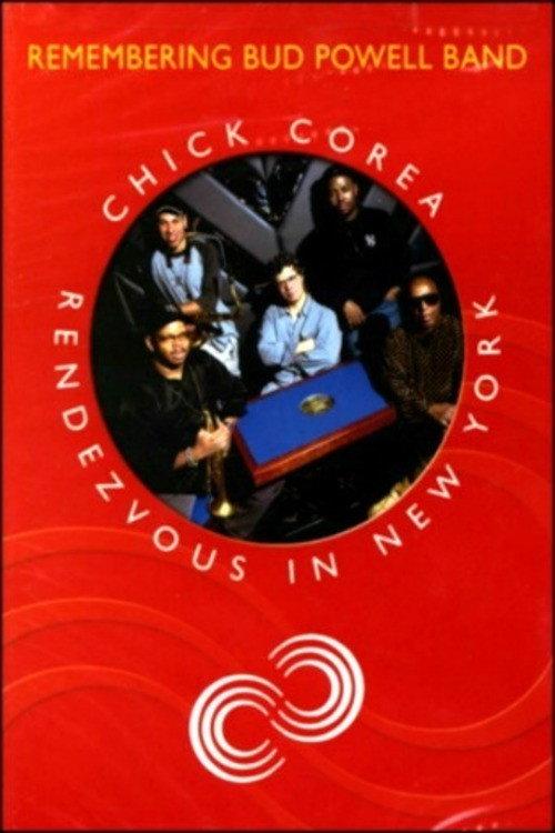 Chick Corea Rendezvous in New York - Chick Corea & Bud Powell 2005 official movie poster