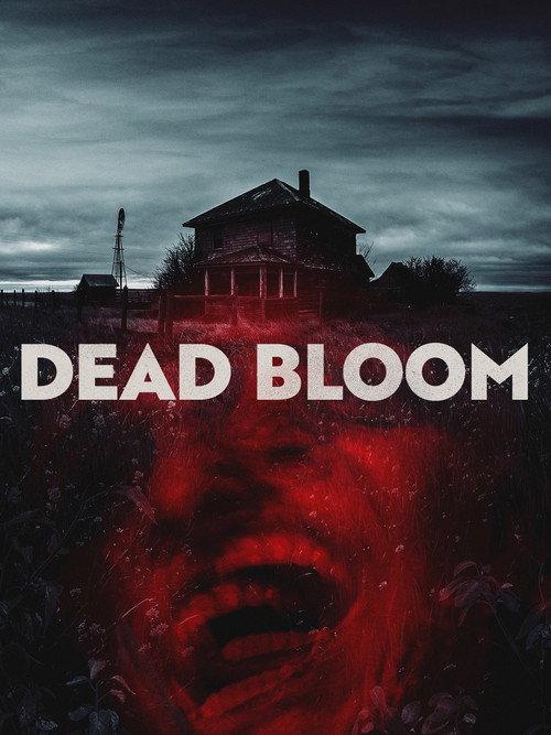 Dead Bloom 2025 official movie poster