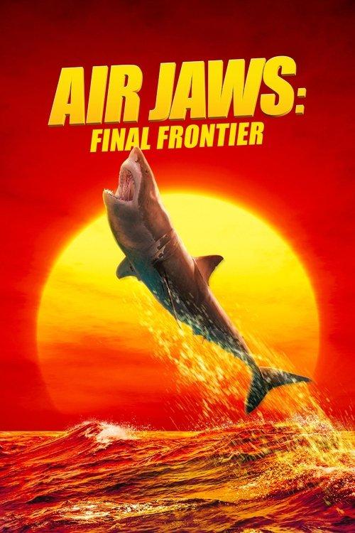 Air Jaws: Final Frontier 2023 official movie poster