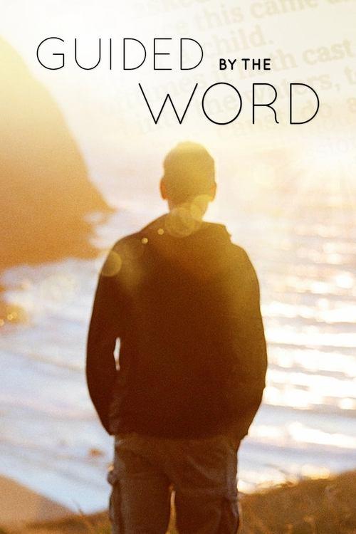 Guided by the Word 2017 official movie poster