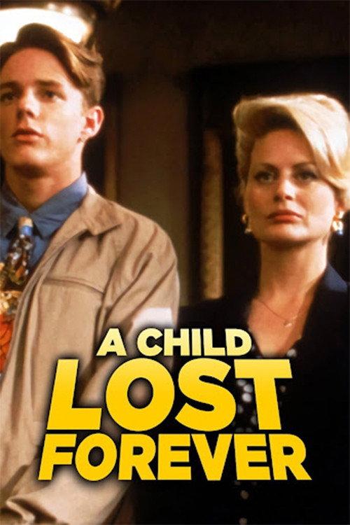 A Child Lost Forever: The Jerry Sherwood Story 1992 official movie poster