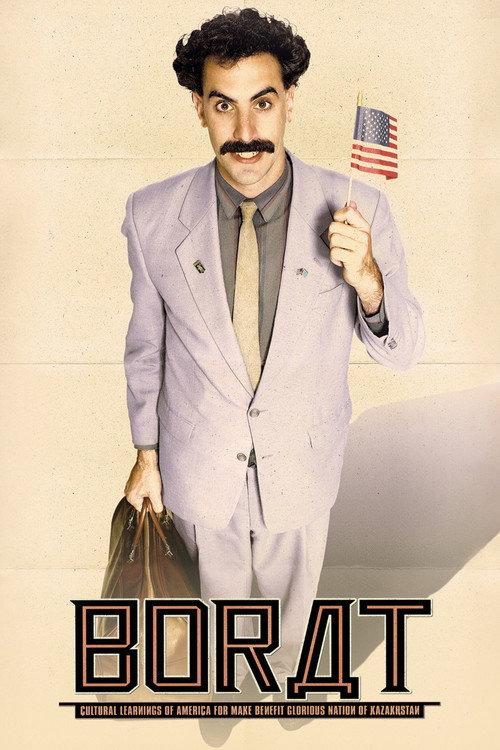 Borat: Cultural Learnings of America for Make Benefit Glorious Nation of Kazakhstan 2006 official movie poster