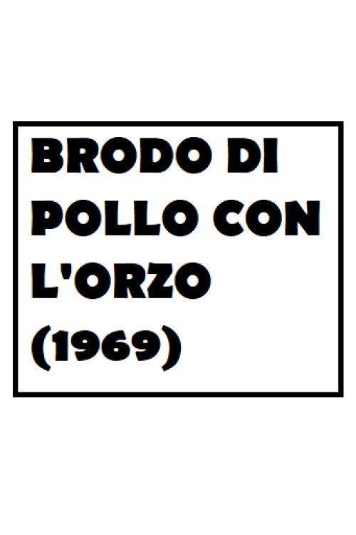 Brodo di pollo con l'orzo 1969 official movie poster