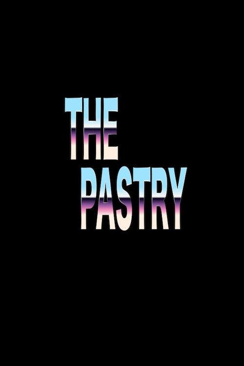 The Pastry 2024 official movie poster