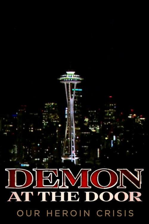 Demon at the Door: Our Heroin Crisis 2017 official movie poster