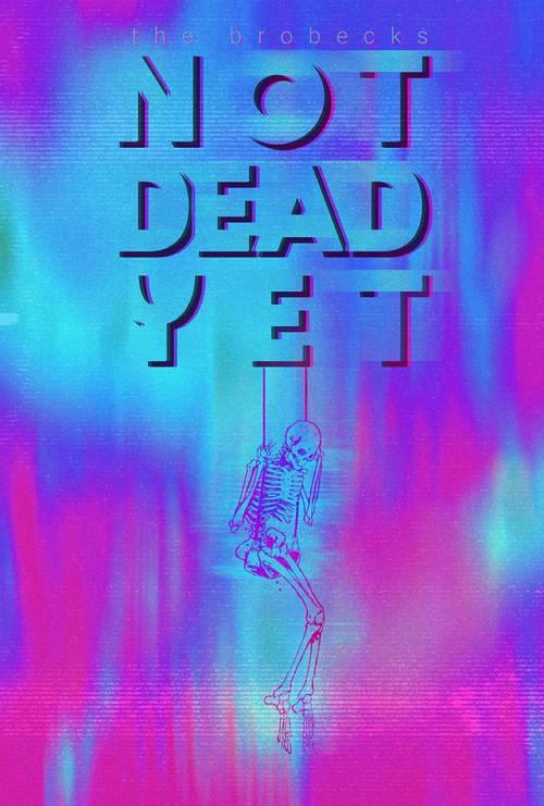 The Brobecks: Not Dead Yet 2025 official movie poster