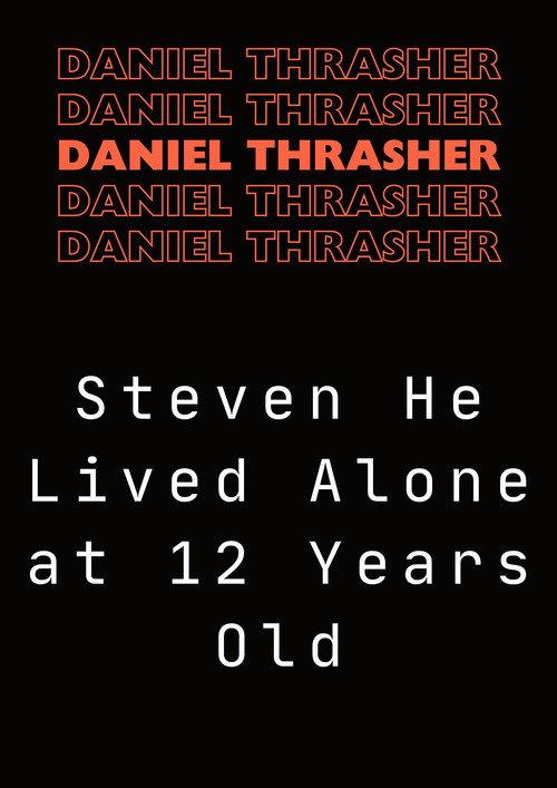 Steven He Lived Alone at 12 Years Old 2024 official movie poster