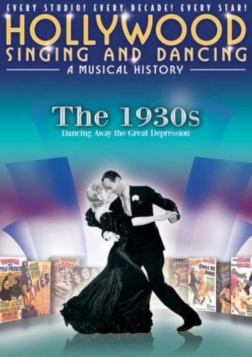 Hollywood Singing and Dancing: A Musical History - The 1930s: Dancing Away the Great Depression 2009 official movie poster
