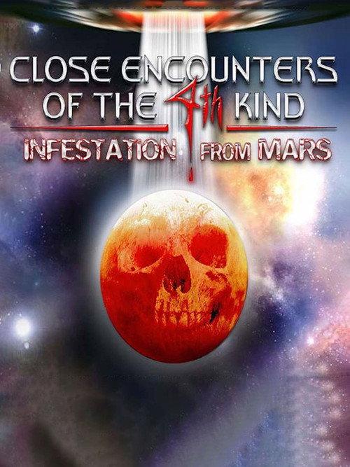 Close Encounters of the 4th Kind Infestation from Mars 2004 official movie poster