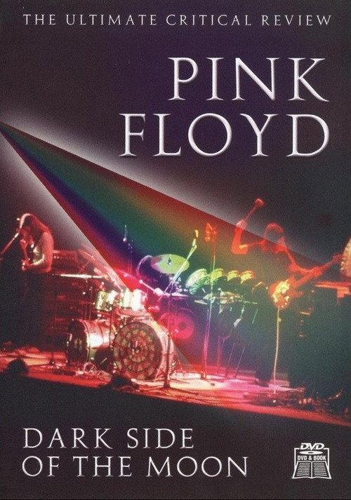 Pink Floyd: Dark Side of the Moon - The Ultimate Critical Review 2008 official movie poster