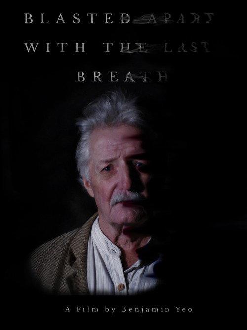 Blasted Apart With The Last Breath 2024 official movie poster