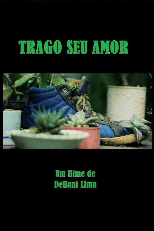 Trago Seu Amor 2015 official movie poster
