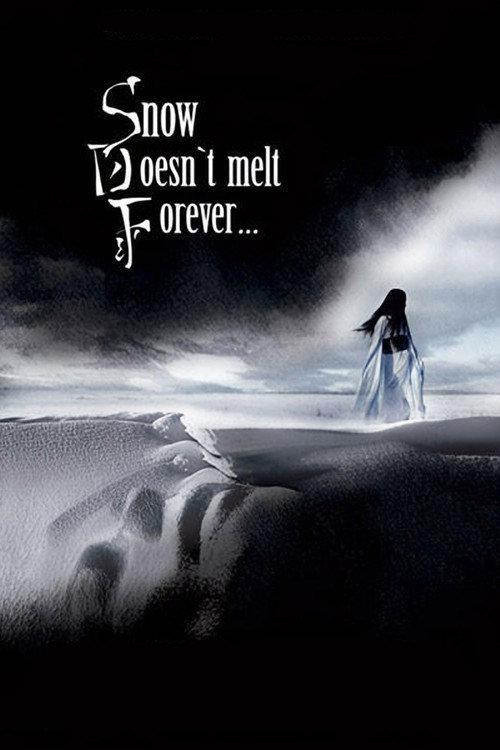 Snow Doesn't Melt Forever 2010 official movie poster