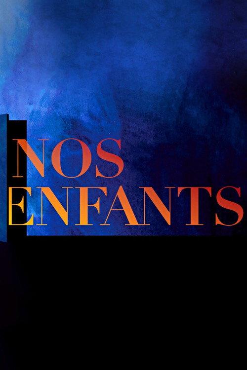 Nos Enfants 2017 official movie poster