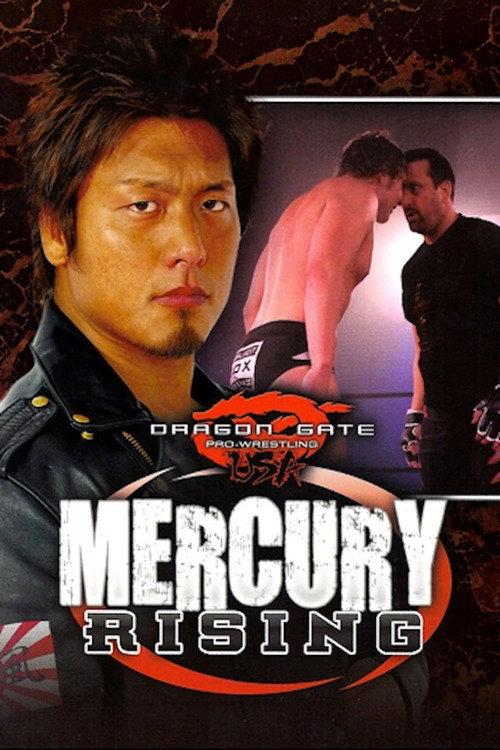 Dragon Gate USA: Mercury Rising 2010 official movie poster