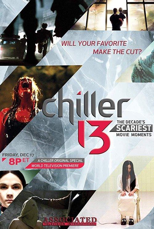 Chiller 13: The Decade's Scariest Movie Moments 2010 official movie poster