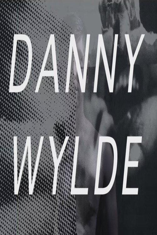 Danny Wylde 2015 official movie poster