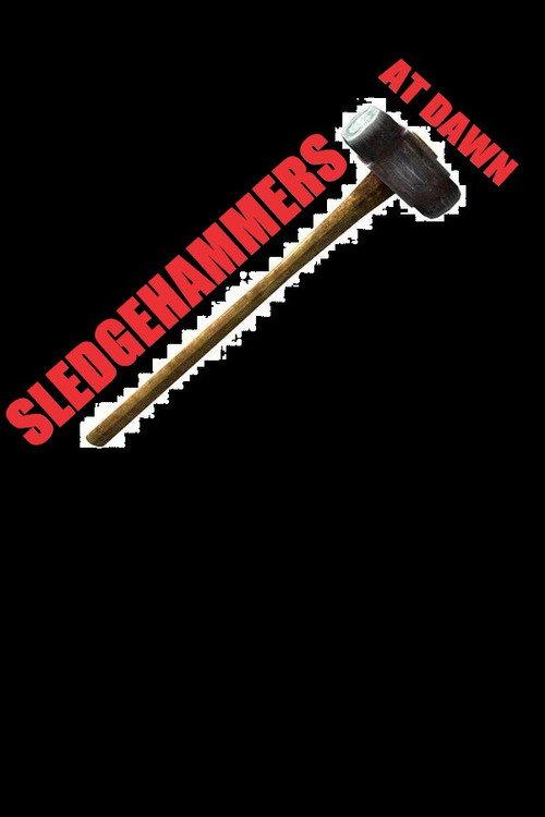 Sledgehammers at Dawn 2013 official movie poster