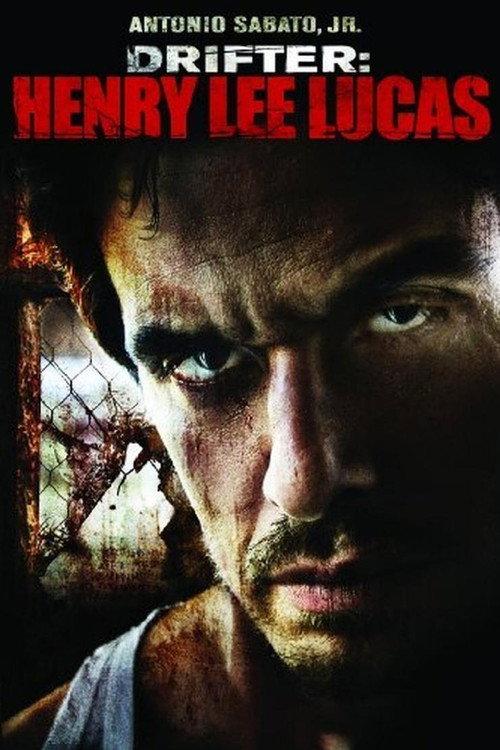 Drifter: Henry Lee Lucas 2009 official movie poster