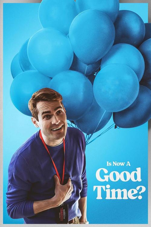 Is Now a Good Time? 2024 official movie poster