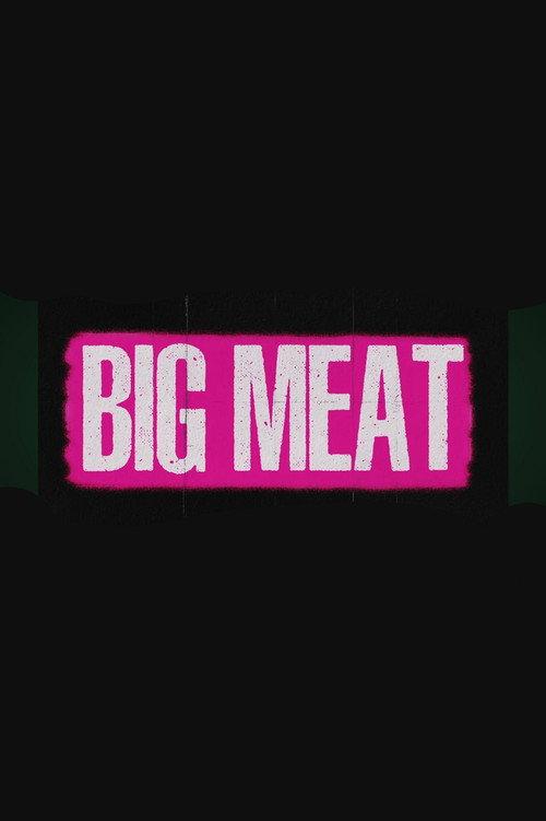 BIG MEAT 2026 official movie poster