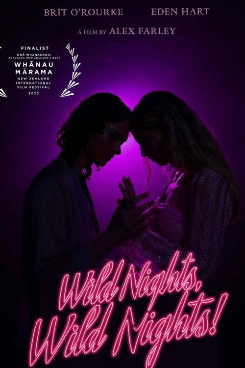 Wild Nights, Wild Nights! 2025 official movie poster