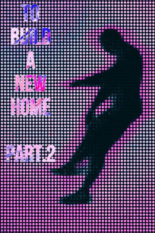To Build a New Home - Part.2 2023 official movie poster