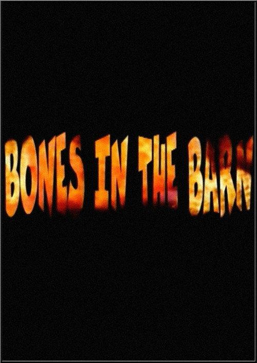 Bones in the Barn 2000 official movie poster